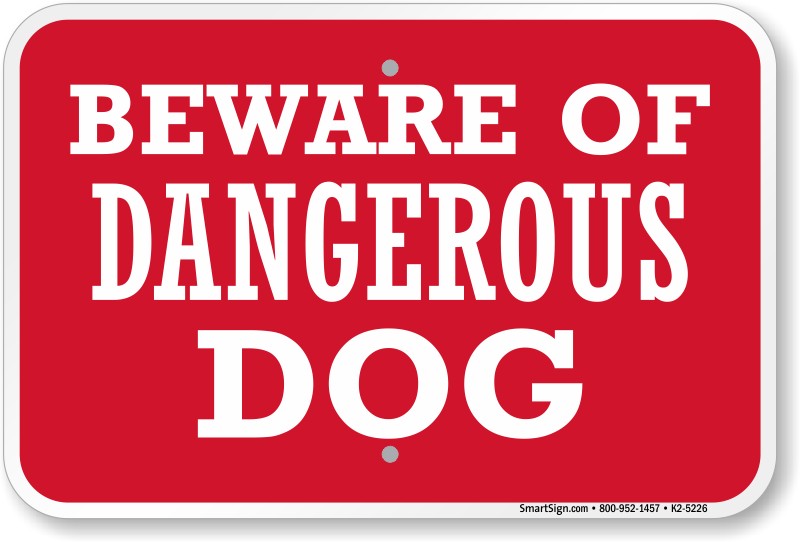 Beware of dangerous dog
